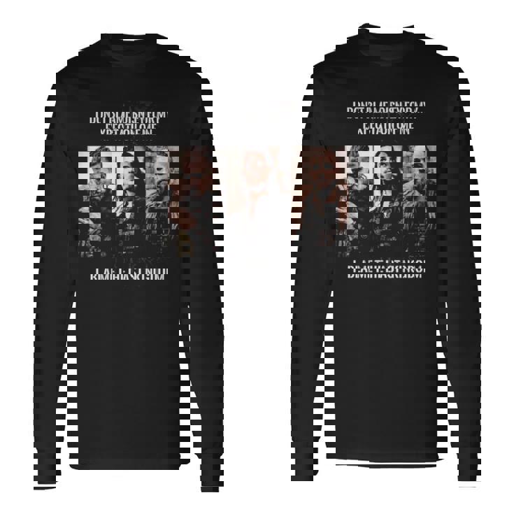 Vikings Quote The Last Kingdom Long Sleeve T-Shirt