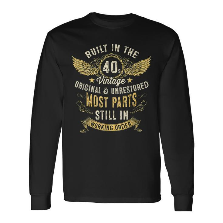 Vintage 1940S Built In The 40S Forties 80Th Birthday Long Sleeve T-Shirt T-Shirt