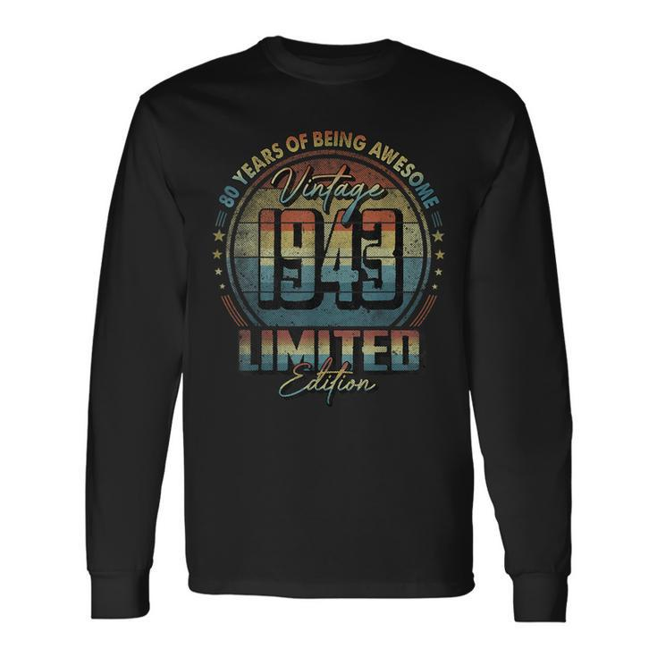 Vintage 1943 Limited Edition 80 Year Old 80Th Birthday Long Sleeve T-Shirt T-Shirt Gifts ideas