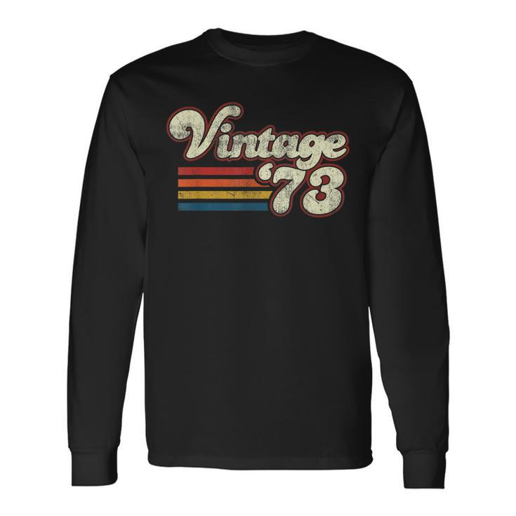 Vintage 1973 Birthday Long Sleeve T-Shirt T-Shirt