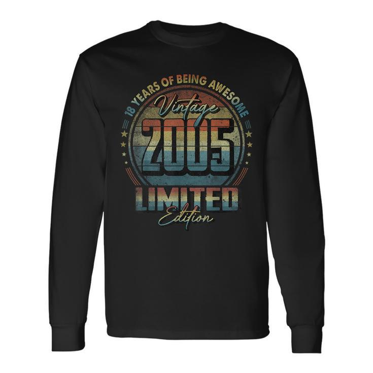 Vintage 2005 Limited Edition 18 Year Old 18Th Birthday Long Sleeve T-Shirt