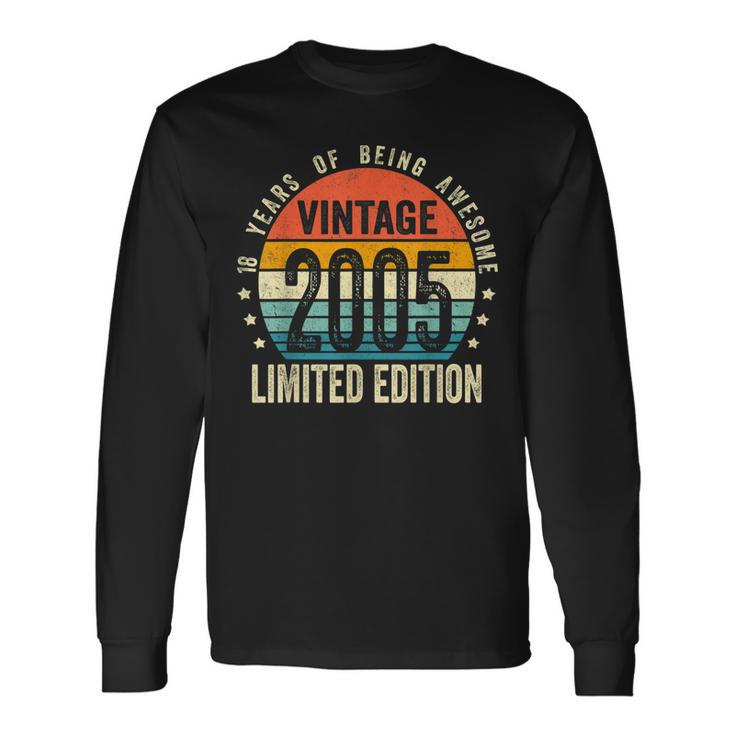 Vintage 2005 Limited Edition 18 Year Old 18Th Birthday Long Sleeve T-Shirt