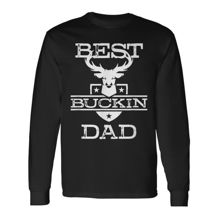 Vintage Best Buckin Dad Saying Deer Hunting Father Long Sleeve T-Shirt T-Shirt