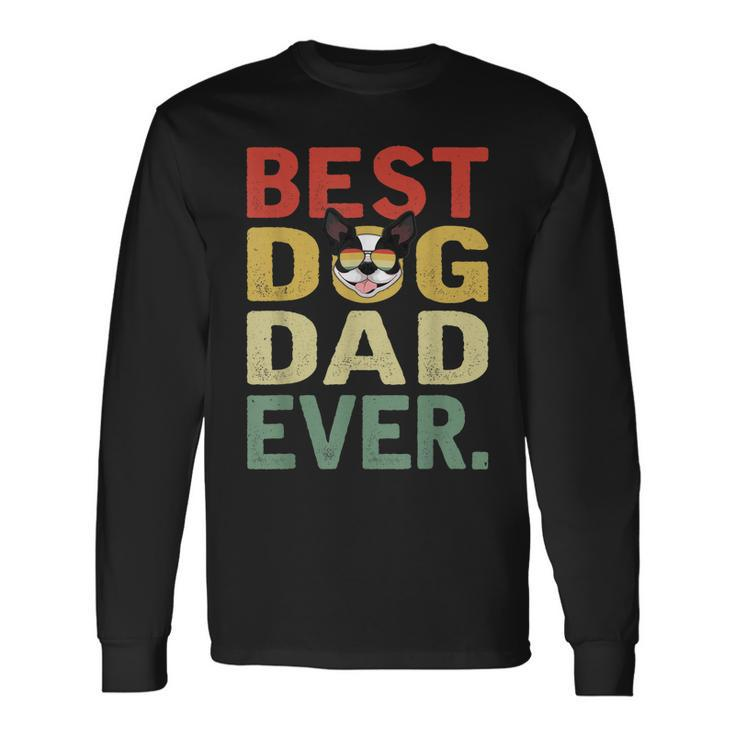 Vintage Best Dog Dad Ever Boston Terrier Dog Lover Long Sleeve T-Shirt