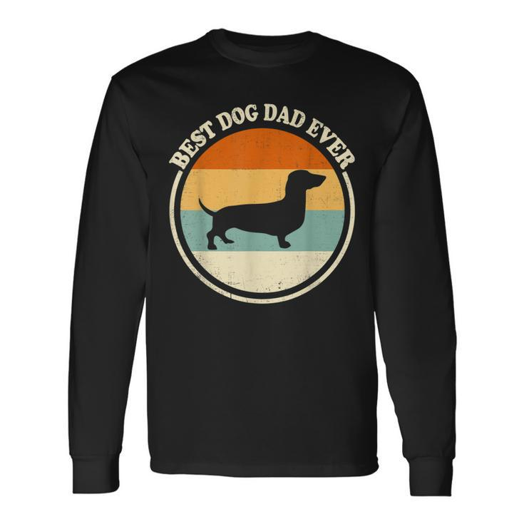 Vintage Best Dog Dad Ever Dachshund Dog Lover Fathers Day Long Sleeve T-Shirt