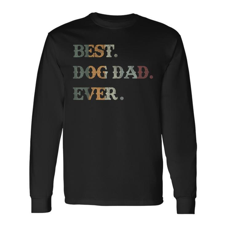 Vintage Best Dog Dad Ever Dogs Father Owner Fathers Day Long Sleeve T-Shirt T-Shirt