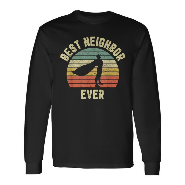 Vintage Best Neighbor Ever Superhero Fun Graphic Long Sleeve T-Shirt