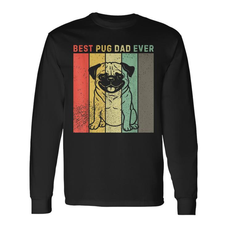 Vintage Best Pug Dog Dad Ever Long Sleeve T-Shirt T-Shirt
