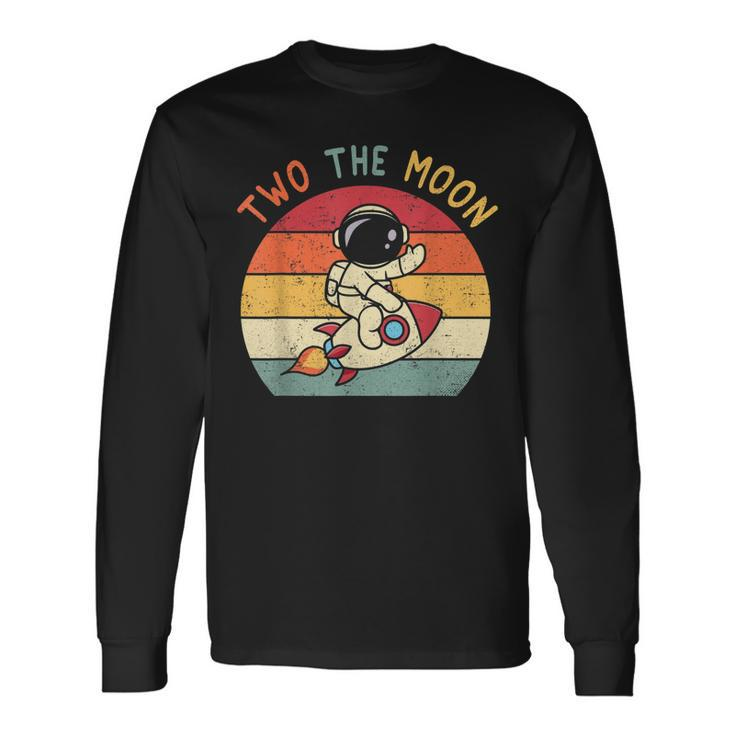 Vintage Cute Astronaut Two The Moon 2Nd Birthday Space Long Sleeve T-Shirt