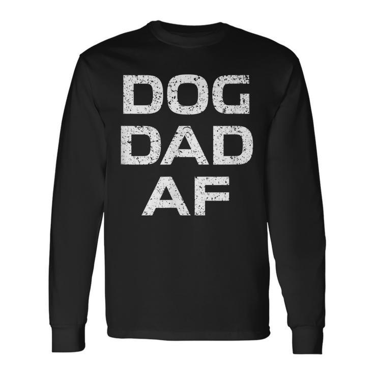 Vintage Dog Dad Af Mans Best Friend Long Sleeve T-Shirt T-Shirt
