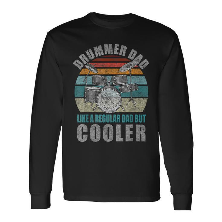 Vintage Drummer Dad Like A Regular Dad For Fathers Day Long Sleeve T-Shirt