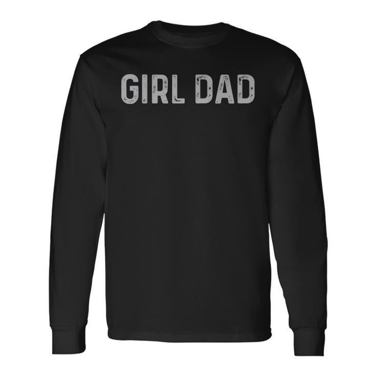 Vintage Fathers Day Girl Dad Proud Father Of Girls Long Sleeve T-Shirt T-Shirt