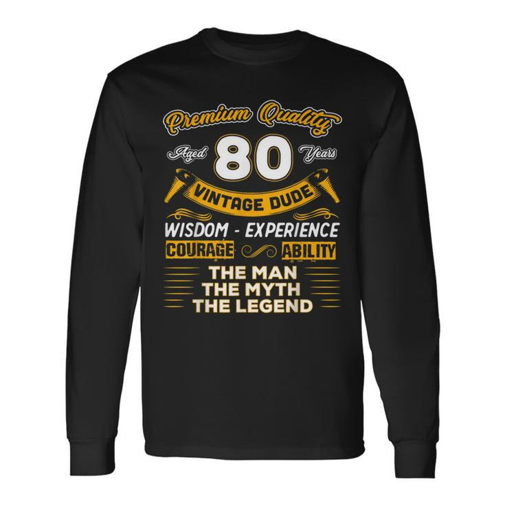 Vintage The Man Myth Legend 80 Yrs 80Th Birthday Long Sleeve T-Shirt T-Shirt