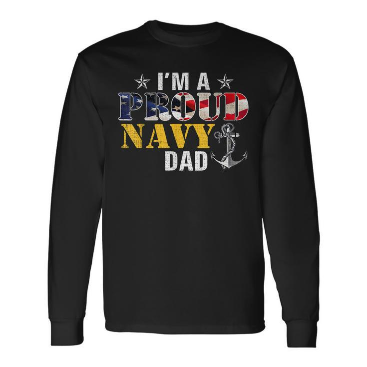 Vintage Im A Proud Navy With American Flag For Dad Long Sleeve T-Shirt