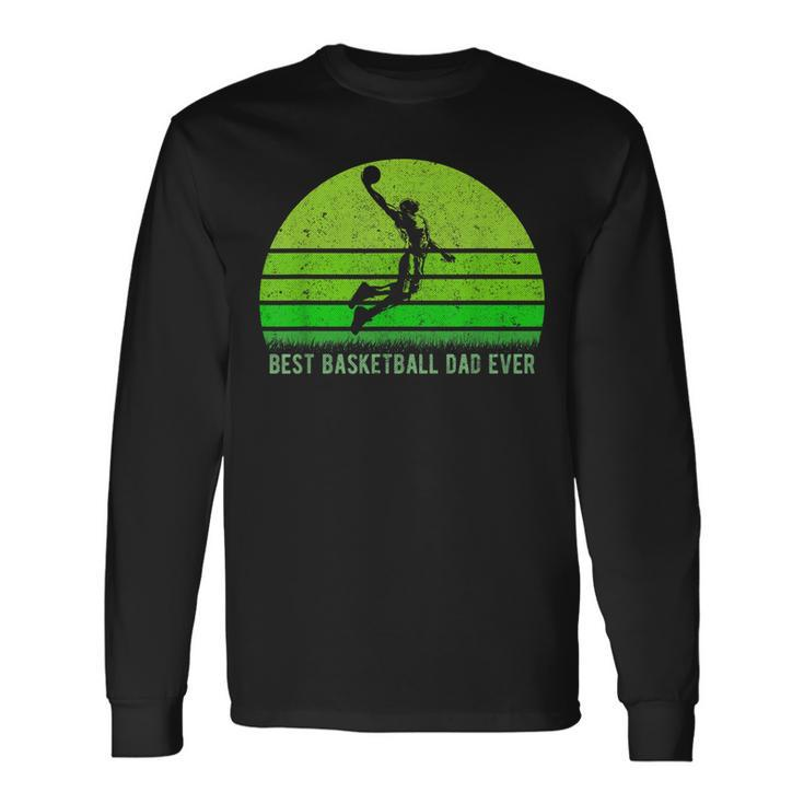 Vintage Retro Best Basketball Dad Ever Fathers Day Long Sleeve T-Shirt T-Shirt Gifts ideas