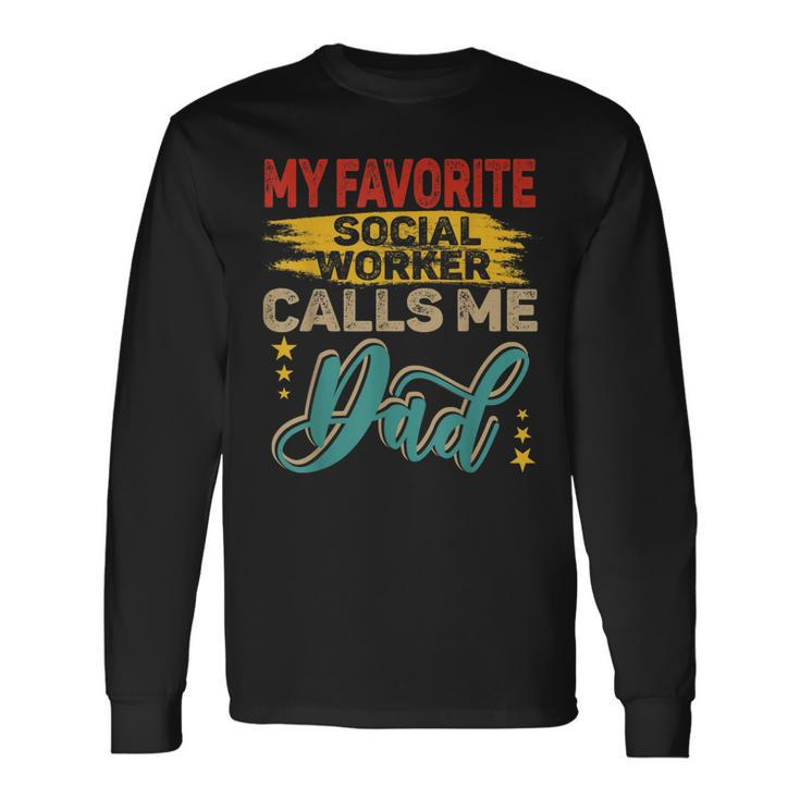 Vintage Retro My Favorite Social Worker Calls Me Dad Long Sleeve T-Shirt Gifts ideas