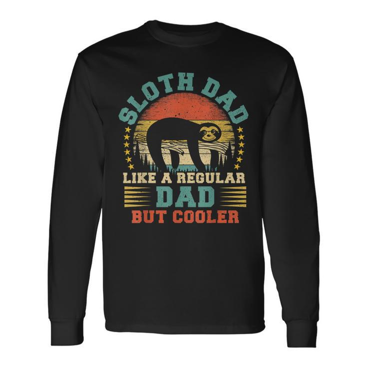 Vintage Sloth Dad Like A Regular Dad Sloth Fathers Day Long Sleeve T-Shirt