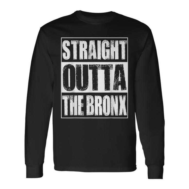 Vintage Straight Outta The Bronx Long Sleeve T-Shirt