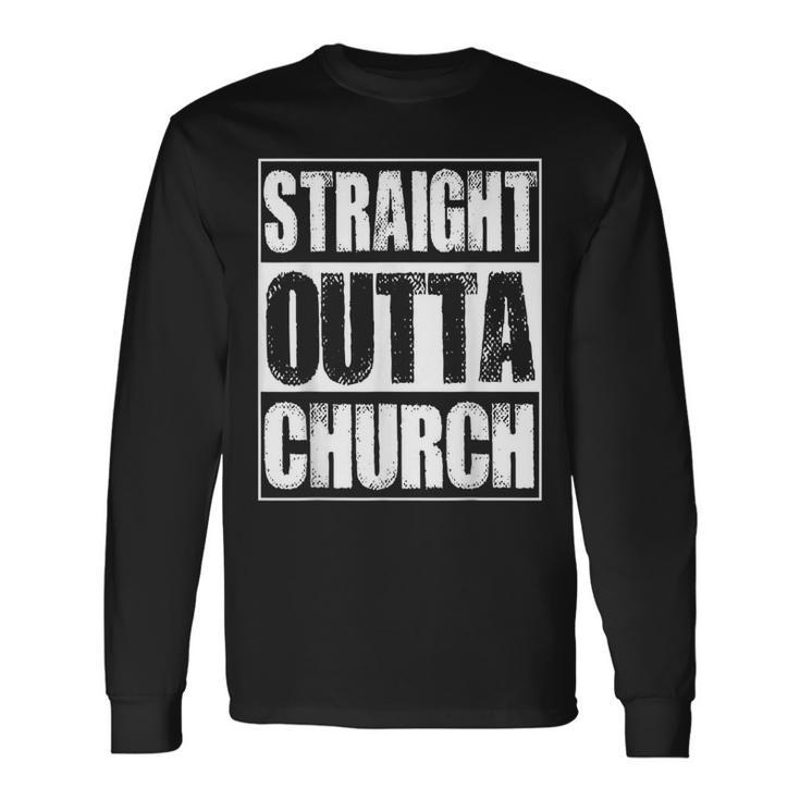 Vintage Straight Outta Church Long Sleeve T-Shirt
