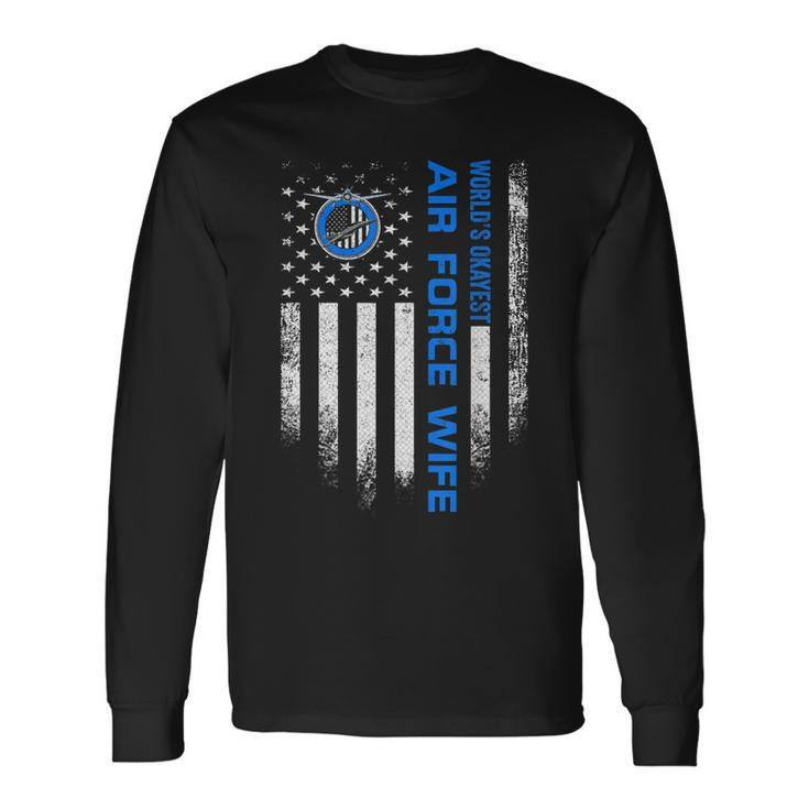Vintage Usa American Flag Worlds Okayest Us Air Force Wife  Men Women Long Sleeve T-shirt Graphic Print Unisex