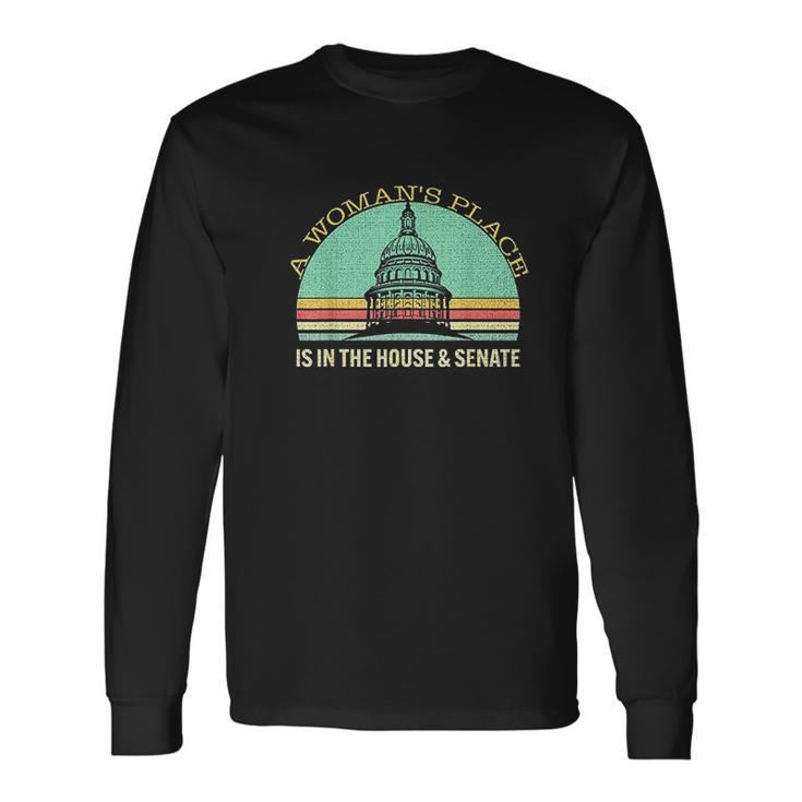 Vintage A Womans Place Is In The House And Senate Men Women Long Sleeve T-Shirt T-shirt Graphic Print