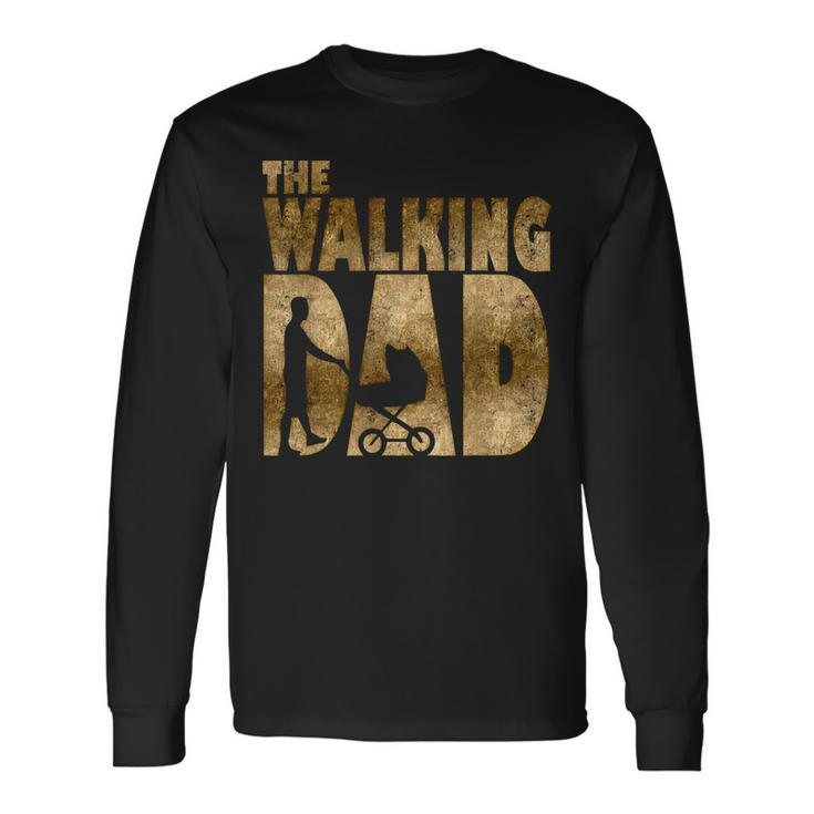 Walking Dad For New Fathers Day Long Sleeve T-Shirt T-Shirt