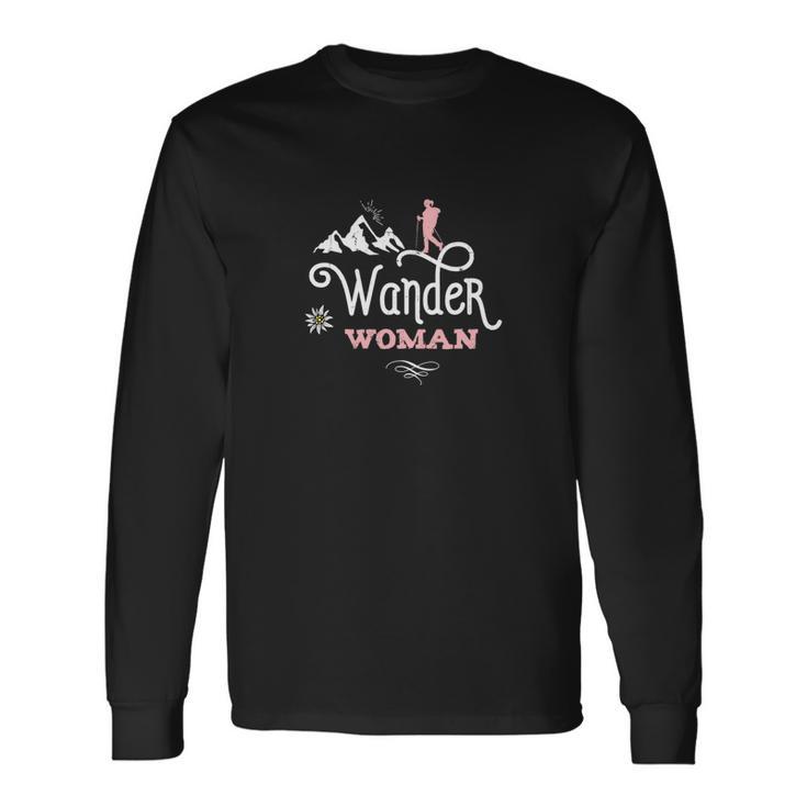 Wander Hiking Women Mountaineering Saying Mountain Long Sleeve T-Shirt Geschenkideen