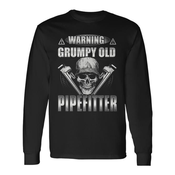 Warning Grumpy Old Pipe Fitter Grandpa Pipefitter Long Sleeve T-Shirt T-Shirt