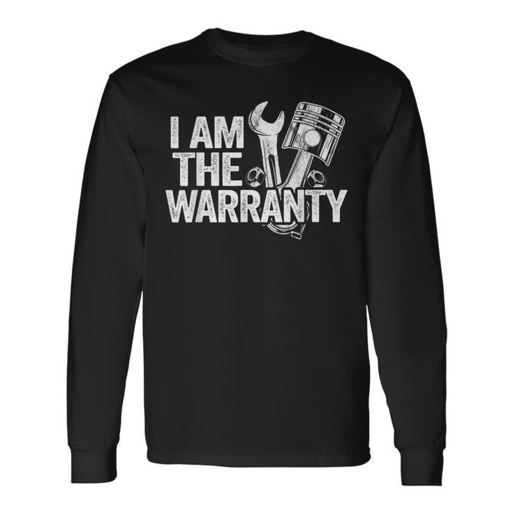I Am The Warranty Race Car Parts Repair Guy Mechanic Long Sleeve T-Shirt T-Shirt