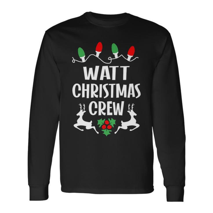 Watt Name Christmas Crew Watt Long Sleeve T-Shirt