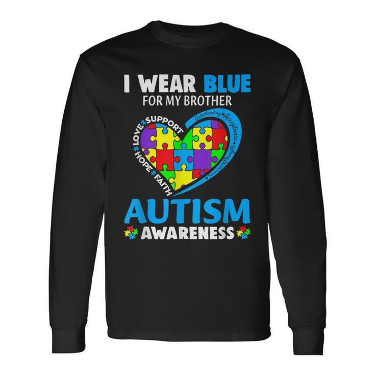 I Wear Blue For My Brother Autism Awareness Day Mom Dad Long Sleeve T-Shirt T-Shirt