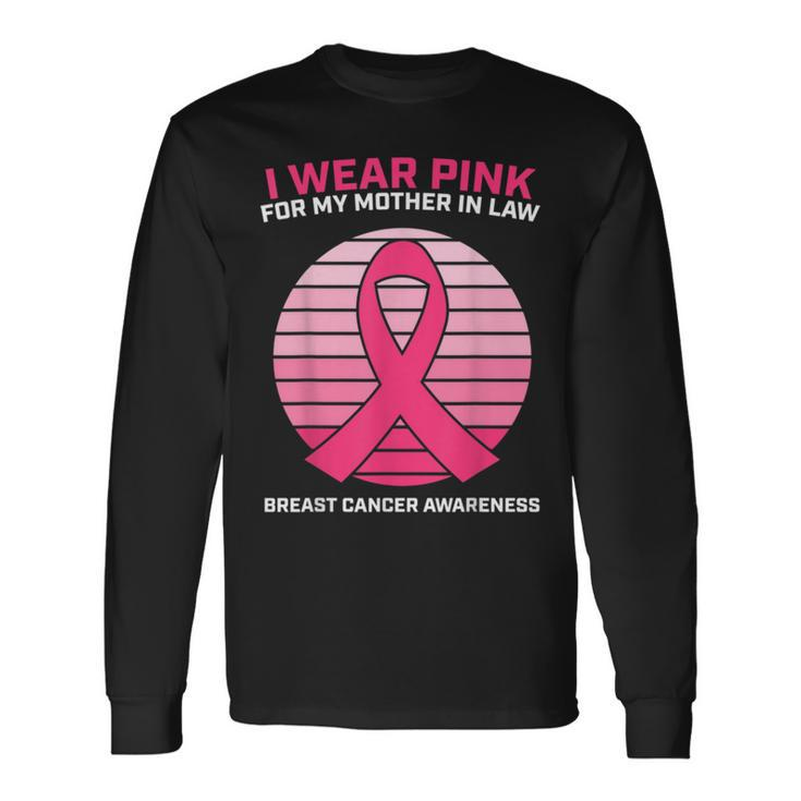 Wear Pink Mother In Law Breast Cancer Awareness Long Sleeve T-Shirt T-Shirt