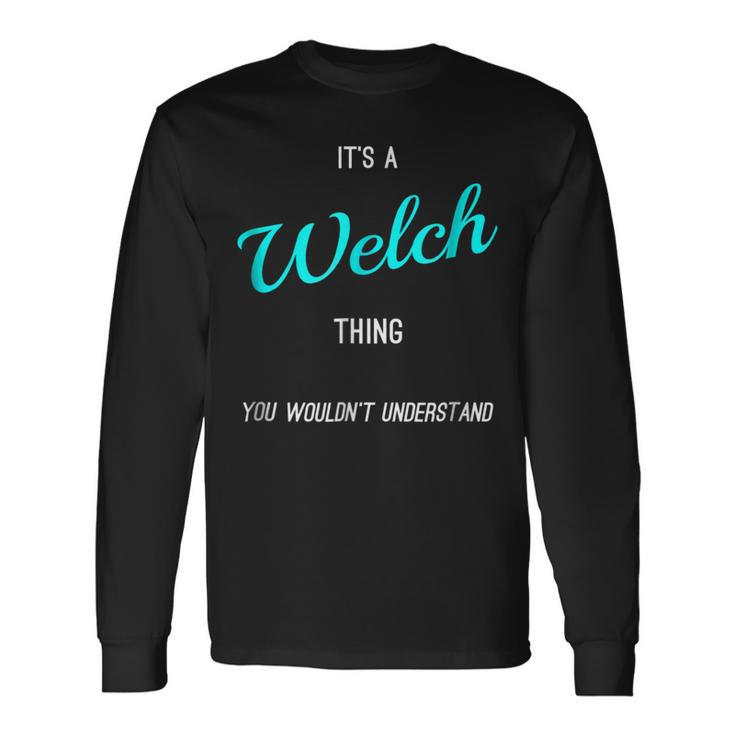 Welch Last Name Names Long Sleeve T-Shirt