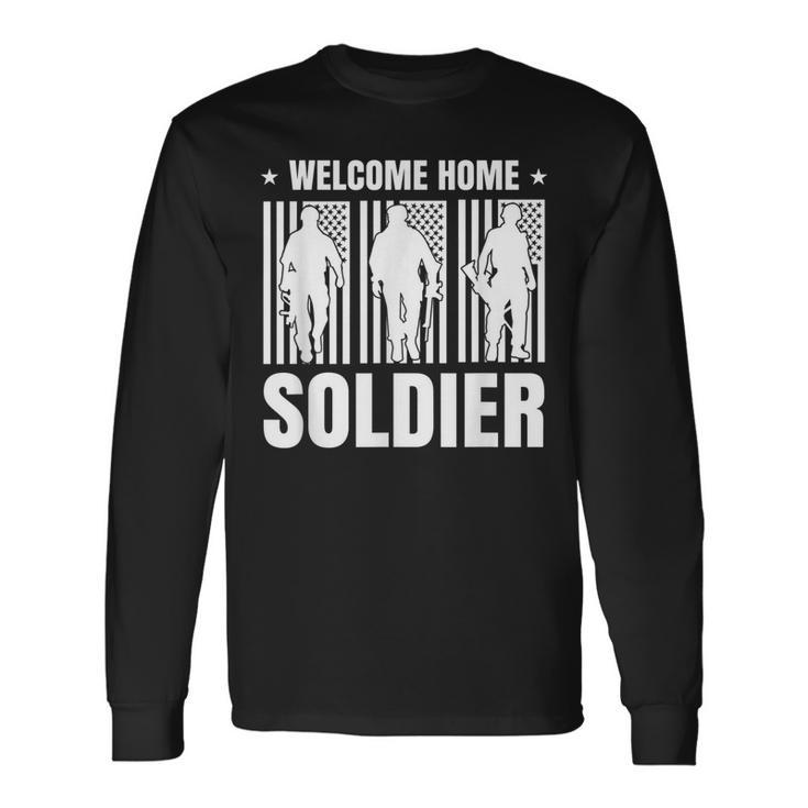 Welcome Home Soldier - Usa Warrior Hero Military Men Women Long Sleeve T-shirt Graphic Print Unisex Gifts ideas