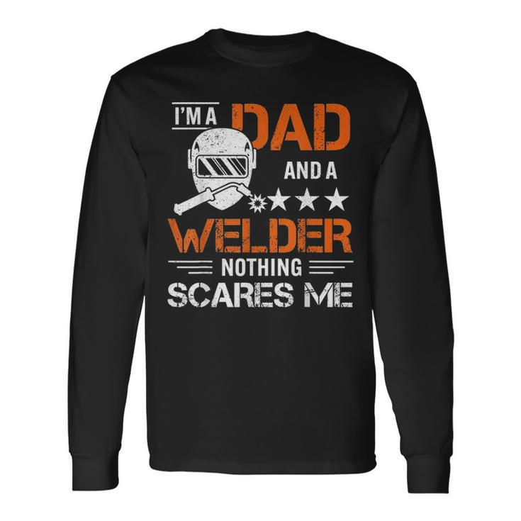Men Welder Dad Welding Fathers Day Long Sleeve T-Shirt Gifts ideas