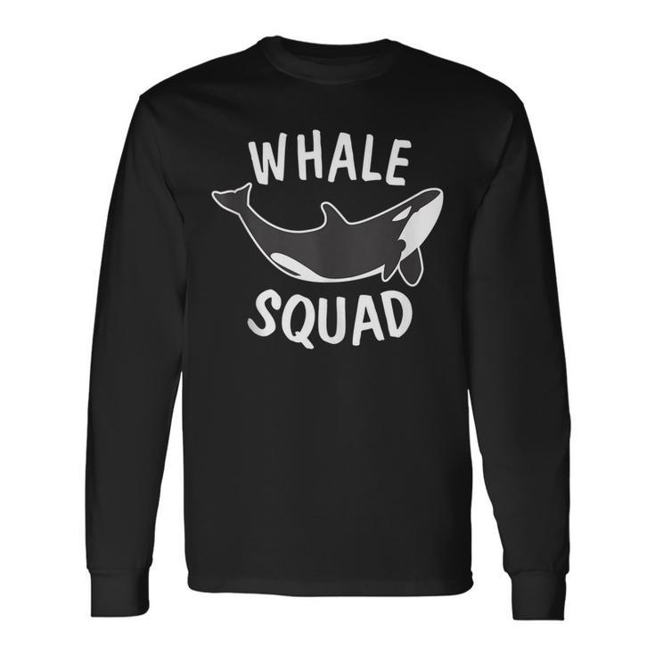 Whale Squad Marine Animal Whale Lover Long Sleeve T-Shirt