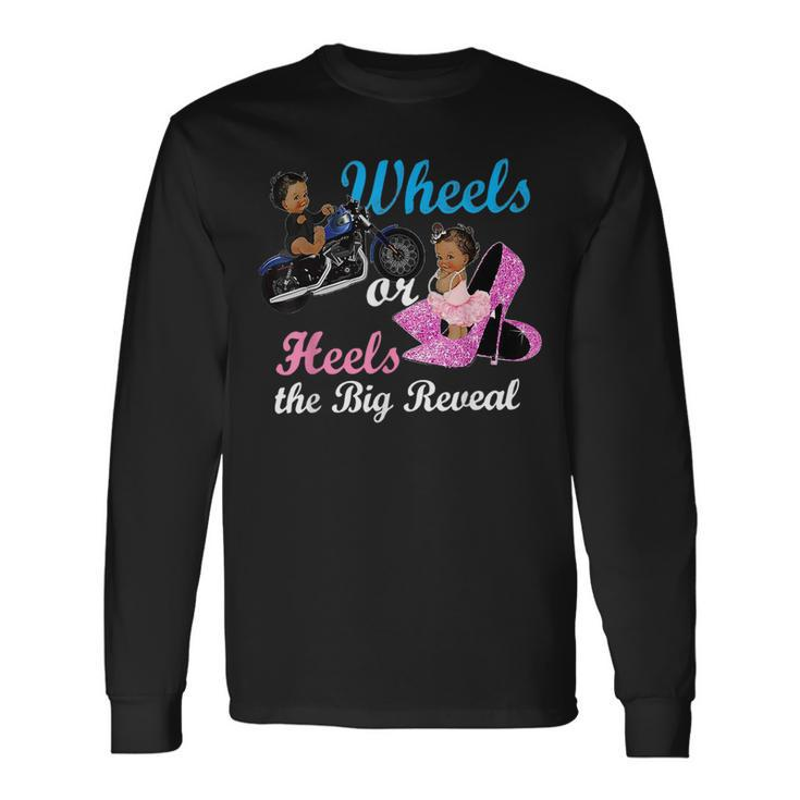 Wheels Or Heels The Big Reveal Team Girl Gender Reveal Long Sleeve T-Shirt