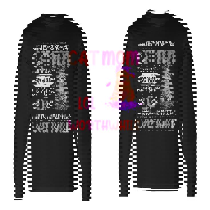 When You’Re A Cat Mom There Are A Lot Of Omg And What Unisex Long Sleeve