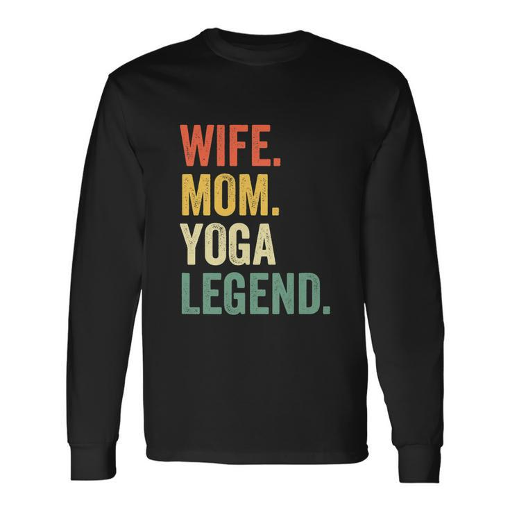 Wife Mom Yoga Legend Long Sleeve T-Shirt