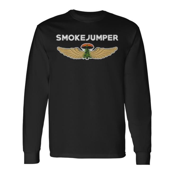 Wildland Smokejumper Fire Rescue Department Fireman Long Sleeve T-Shirt Gifts ideas