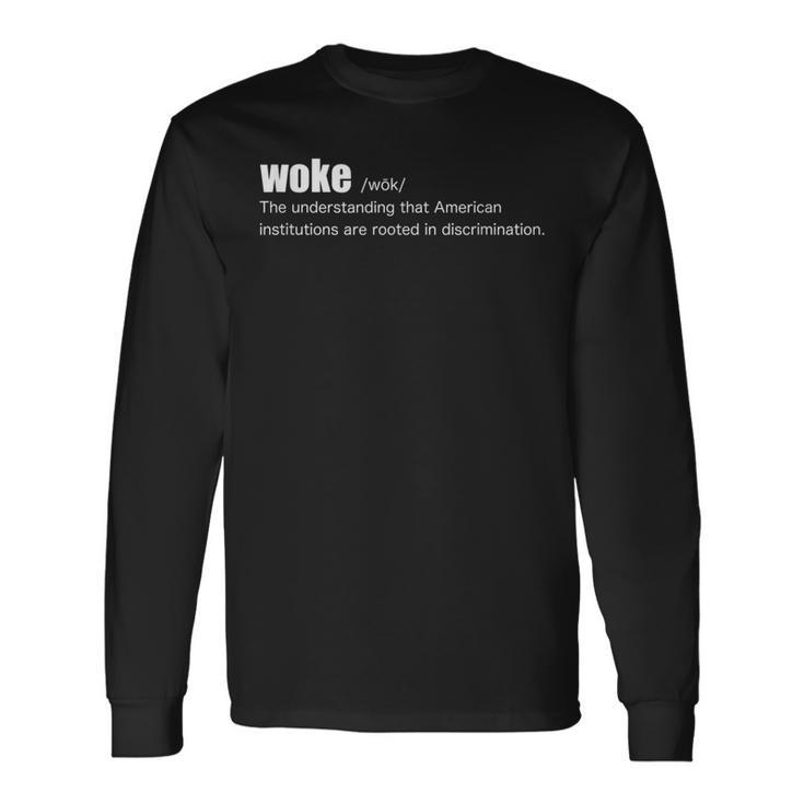 Woke Defined Live8rts Str8evil Woke Long Sleeve T-Shirt Gifts ideas