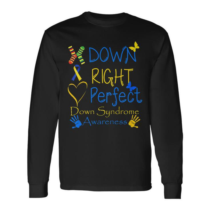 World Down Syndrome Day Awareness Socks Down Right Perfect Long Sleeve T-Shirt T-Shirt