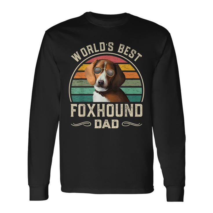 Worlds Best Foxhound Dad Vintage American Foxhound Dog Dad Long Sleeve T-Shirt