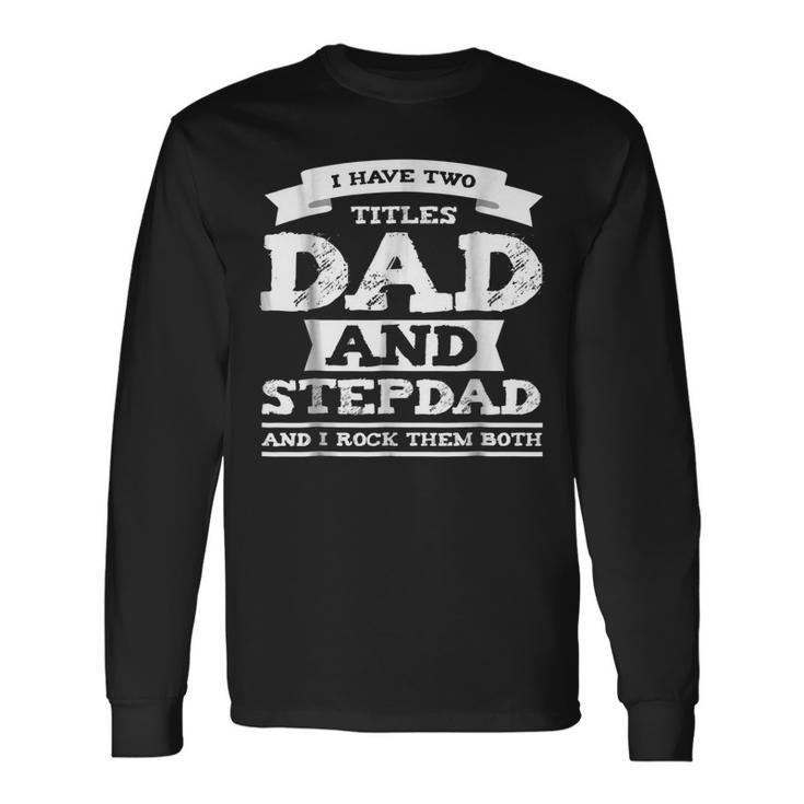 Worlds Best Step Dad Fathers Day Long Sleeve T-Shirt T-Shirt