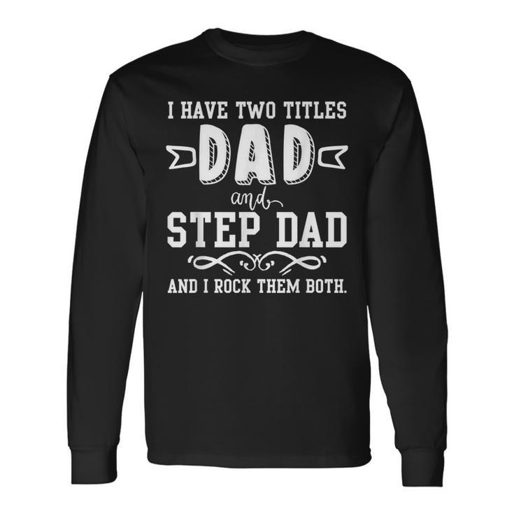 Worlds Best Step Dad Parent Long Sleeve T-Shirt T-Shirt