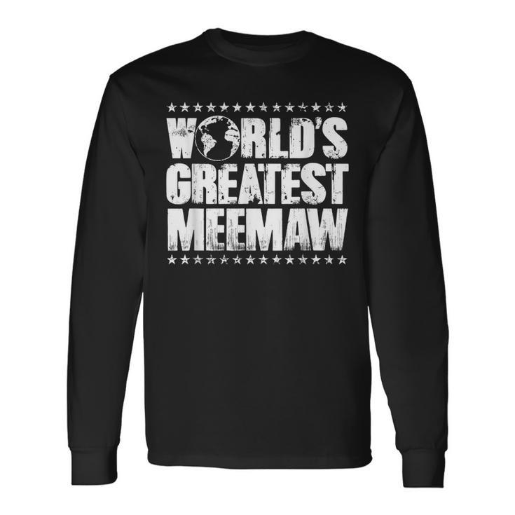 Worlds Greatest Meemaw Best Ever Award Long Sleeve T-Shirt