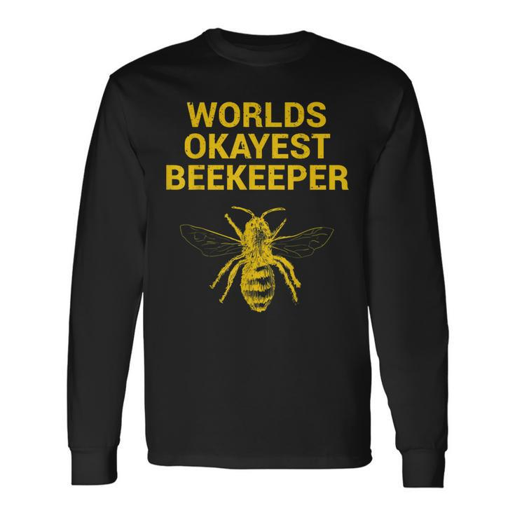 Worlds Okayest Beekeeper Beekeeping Dad Long Sleeve T-Shirt