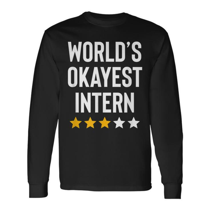 Worlds Okayest Intern Funny Birthday Christmas Gag Gift  Men Women Long Sleeve T-shirt Graphic Print Unisex