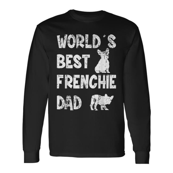 World´S Best Frenchie Dad French Bulldog Dog Lover Long Sleeve T-Shirt T-Shirt Gifts ideas