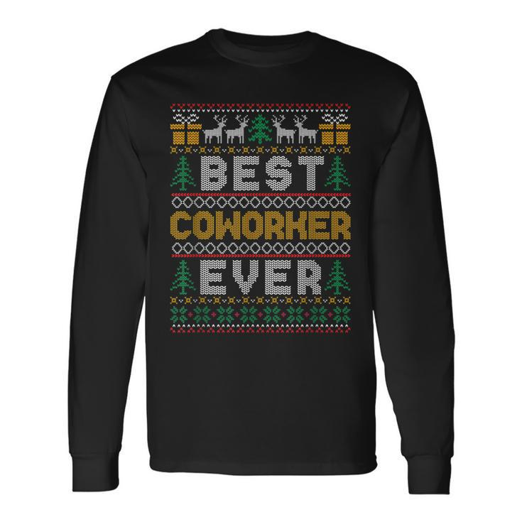 Xmas Matching Best Coworker Ever Ugly Christmas Sweater Long Sleeve T-Shirt